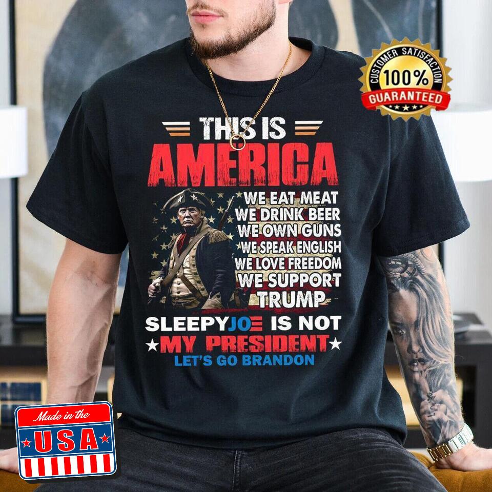 

Donald Trump 2024 Shirt This Is America Sleepy Joe Is Not My President T-Shirt Unisex T-Shirt XXL