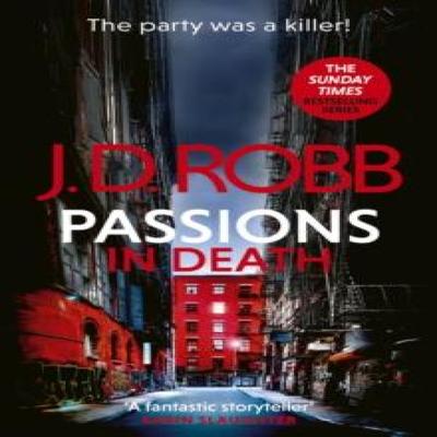 Passions In Death An Eve Dallas Thriller In Death 59 by J. D. Robb Paperback Book 9780349437460