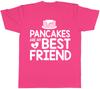 Pancakes are my Best Friend Unisexs Unisexs Ladies TShirt Tee