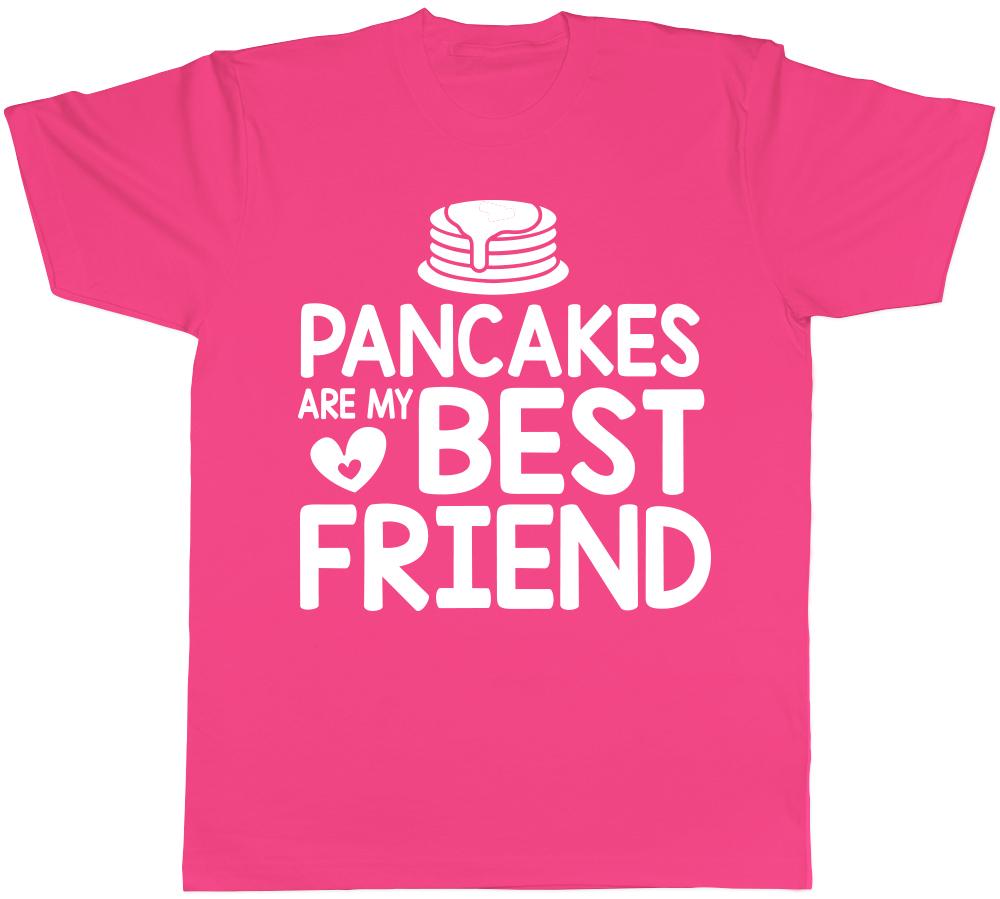 Pancakes are my Best Friend Unisexs Unisexs Ladies TShirt Tee