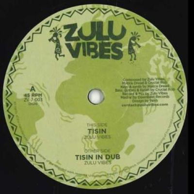 7-Zoll-Schallplatte ZULU VIBES - Tisin / Tisin In Dub ZV7003 Zulu Vibes 2024 Europa Reggae, Ska & Dub