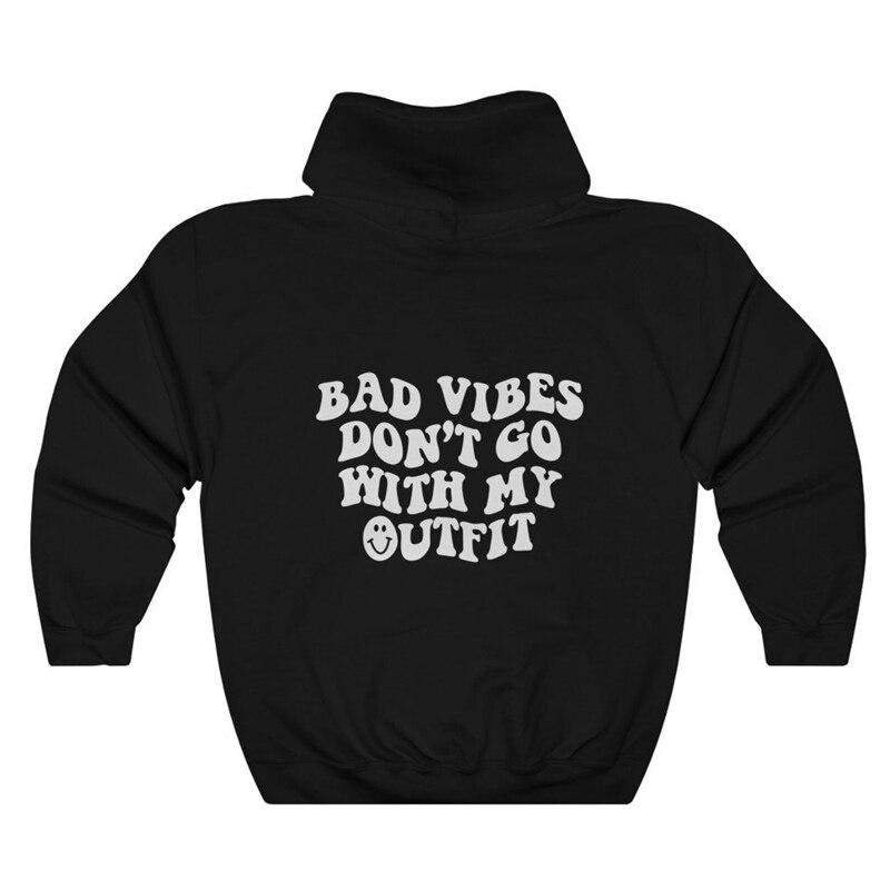

Толстовка с капюшоном Bad Vibes Don t Go With My Outfit, повседневный женский джемпер с длинными рукавами, пуловеры с капюшоном и надписью XXXL чёрный