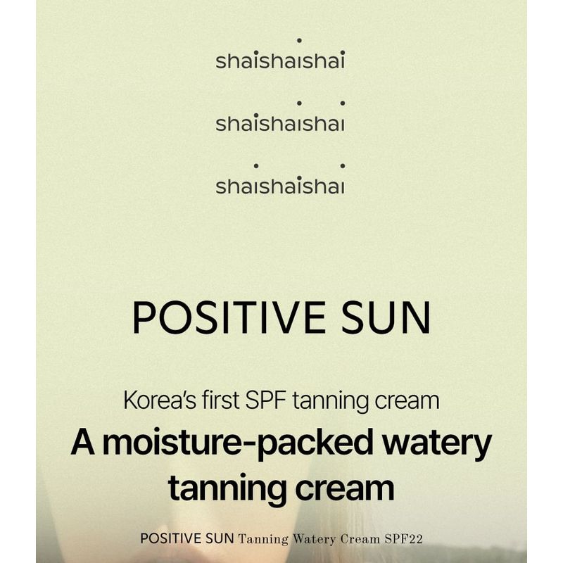 shaishaishai - POSITIVE SUN Tanning Watery Cream