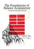 The The Foundations of Balance Acupuncture : A Clinical Reference Manual Book