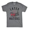 Mens Later Haters T Shirt Funny Xmas Party Santa Claus Joke Tee for Guys