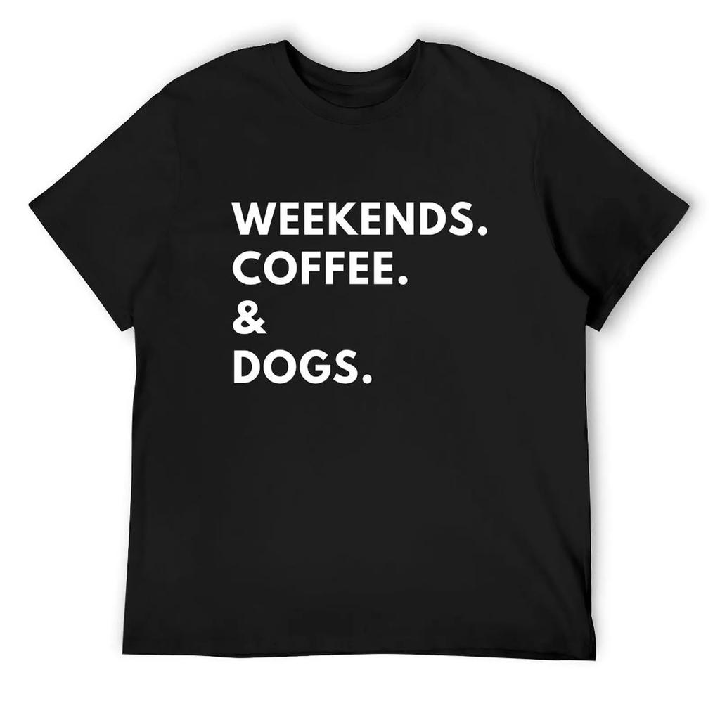 Weekends. Coffee. & Dogs. T-Shirt Quick-Drying Blanks Men'S Cotton T-Shirt