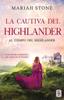 Buch La Cautiva Del Highlander : Una Novela Romantica De Viajes En El Tiempo En Las Tierras Altas De Escocia : 1
