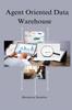 The Agent Oriented Data Warehouse Book