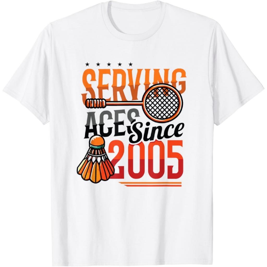 Serving Aces Since 2005 Badminton Lover 20th Birthday T-Shirt(11)