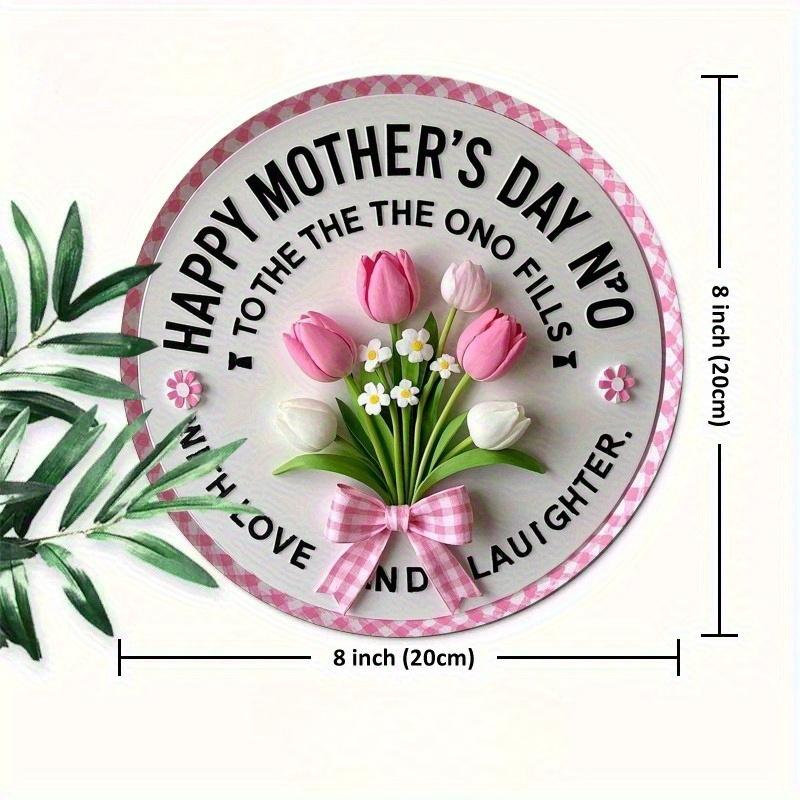 

2d Flat 20*20cm Wooden Sign, To My Mother Who Is Full of Love and Laughter in Life. Wishing You A Happy Mother s Day. Logo Home Gift Window Decoration 20*20cm