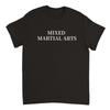 Mixed Martial Arts Tee Unisex T-Shirt