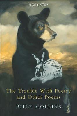 The Trouble with Poetry and Other Poems by Billy Collins Paperback Book 9780330441698