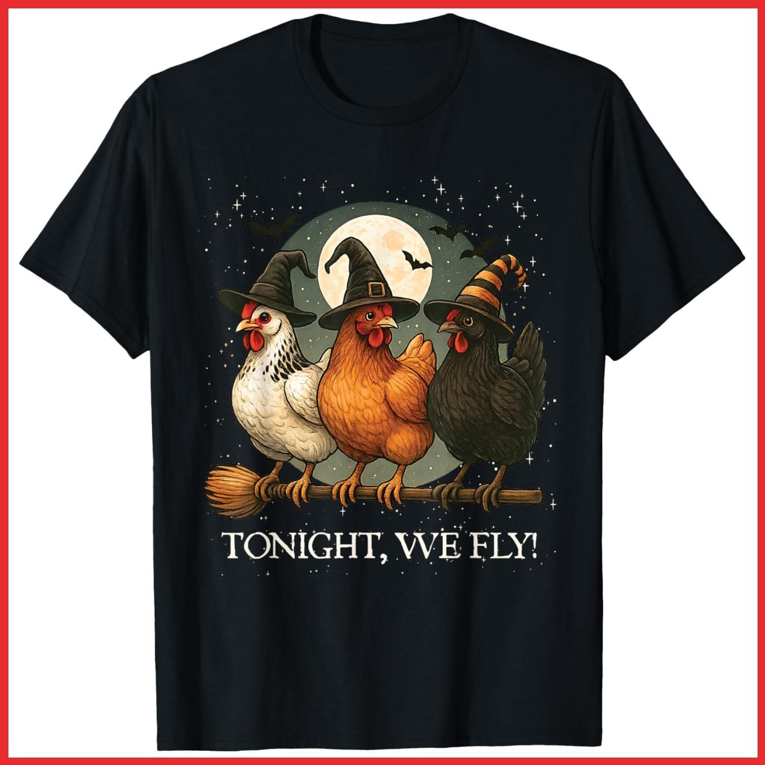 Tonight We Fly Funny Chicken Spooky Season Farm Halloween Black Cotton T-Shirt XL