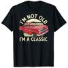 Im Not Old Im A Classic Car Shirt Unisex Dad Grandpa TShirt RetireUnisext Tee Tops Gift Customized Products Y2k Vintage Novelty