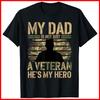 My Dad Is Not Just a Veteran He's My Hero Camouflage Flag Black Cotton T-Shirt Unisex T-Shirt