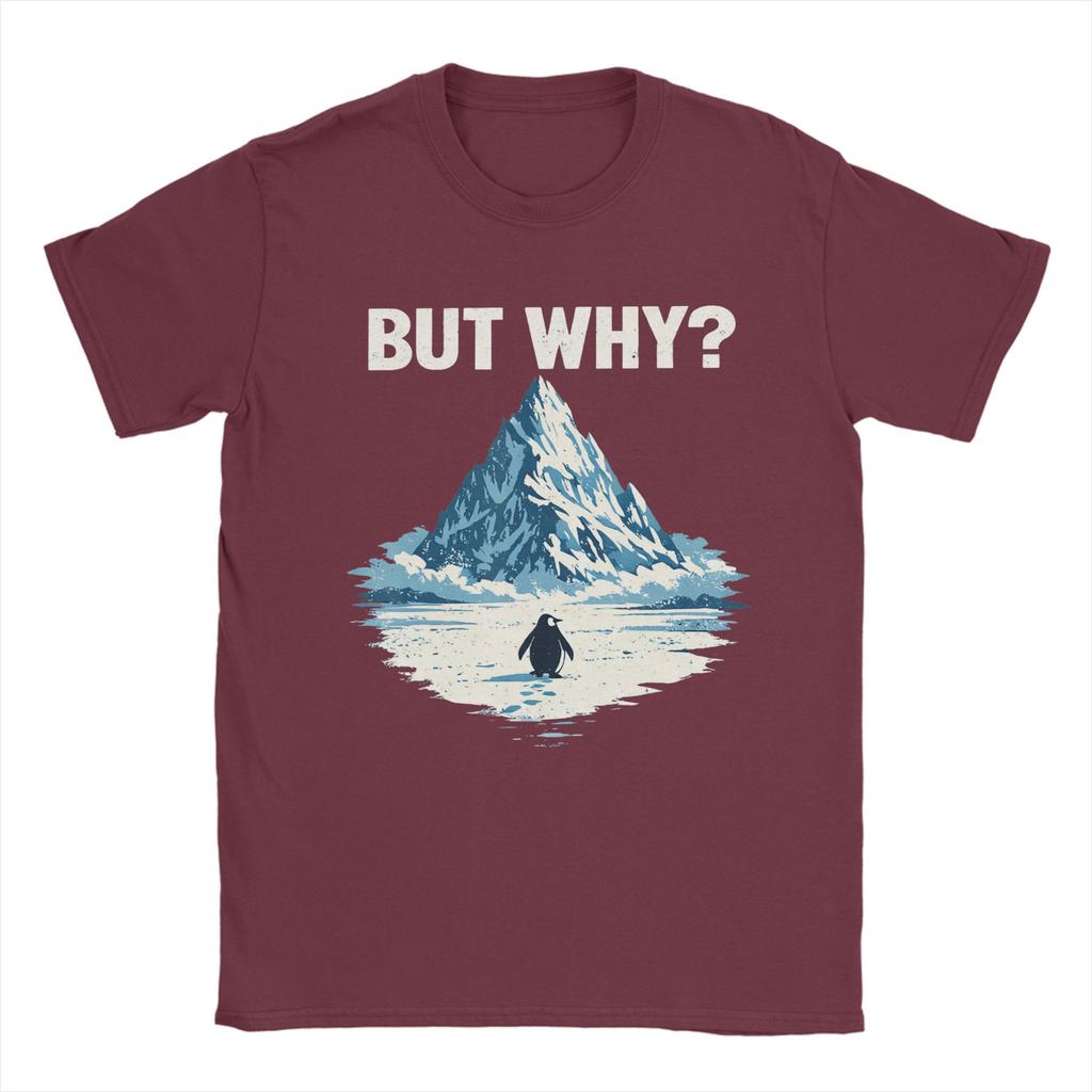But Why Penguin  Funny Penguin Walking to The Mountains TShirt Men  Cotton Tees O Neck Short Sleeve T Shirt Plus Size Tops