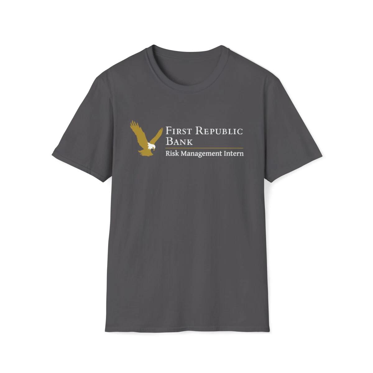 First Republic Bank Risk Management Intern T-shirt Funny Finance Meme Apparel 4XL