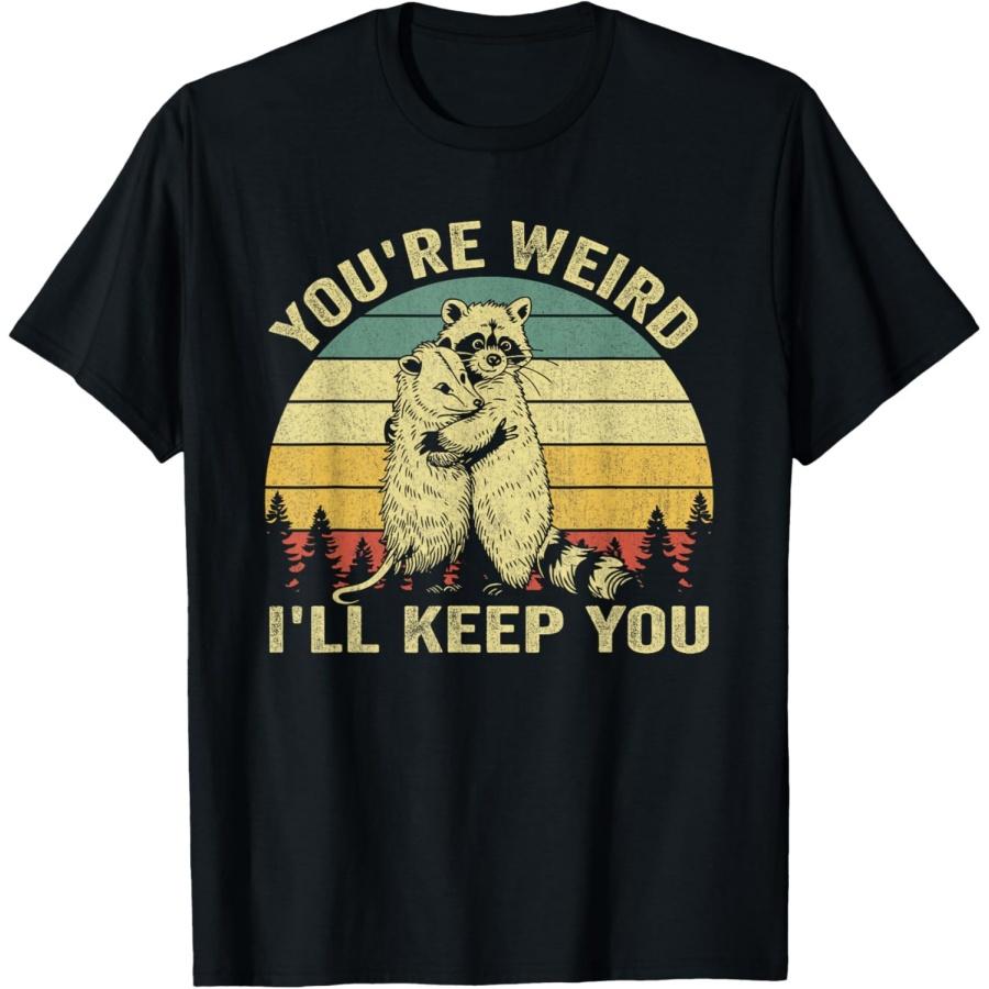 

You re Weird I ll Keep You Funny Raccoon Opossum Couple T-Shirt XXXXXL чорний