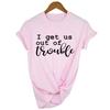 I Get Us Out Of Trouble Cute Best Friends Shirts Funny Women T Shirts Matching Shirt
