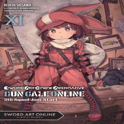 Sword Art Online Alternative Gun Gale Online Vol. 11 Light Novel by Reki Kawahara Paperback Book 9781975348564