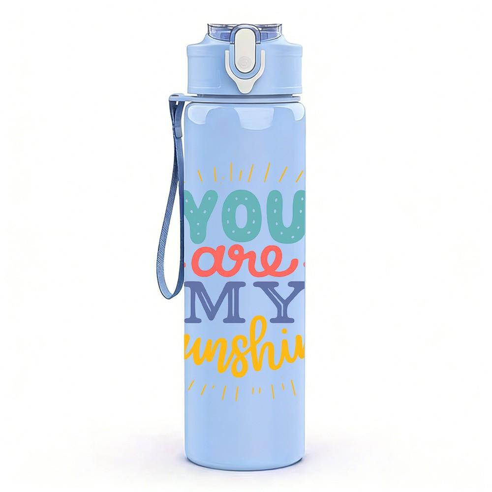 1PC You Are My Sunshine Color Text 750ml Color Plastic Sports Water Bottle Leakproof Flip Straw Lid Suitable for Sports Office Home Use