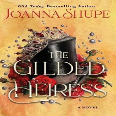The Gilded Heiress by Joanna Shupe Paperback Book 9780063310315