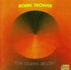 CD ROBIN TROWER  For Earth Below VK41073 Chrysalis US Rock Used