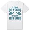 Funny It Took 60 Years To Look This Good 60th Graphic Tshirts Men Fashion Casual Tshirt 100 Cotton Loose Oversized T Shirt