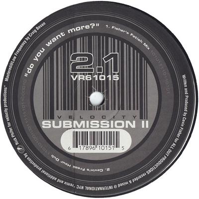 12inch Record SUBMISSION - Do You Want More? VR61015 Velocity Record 1998 US Dance & Electronica Used