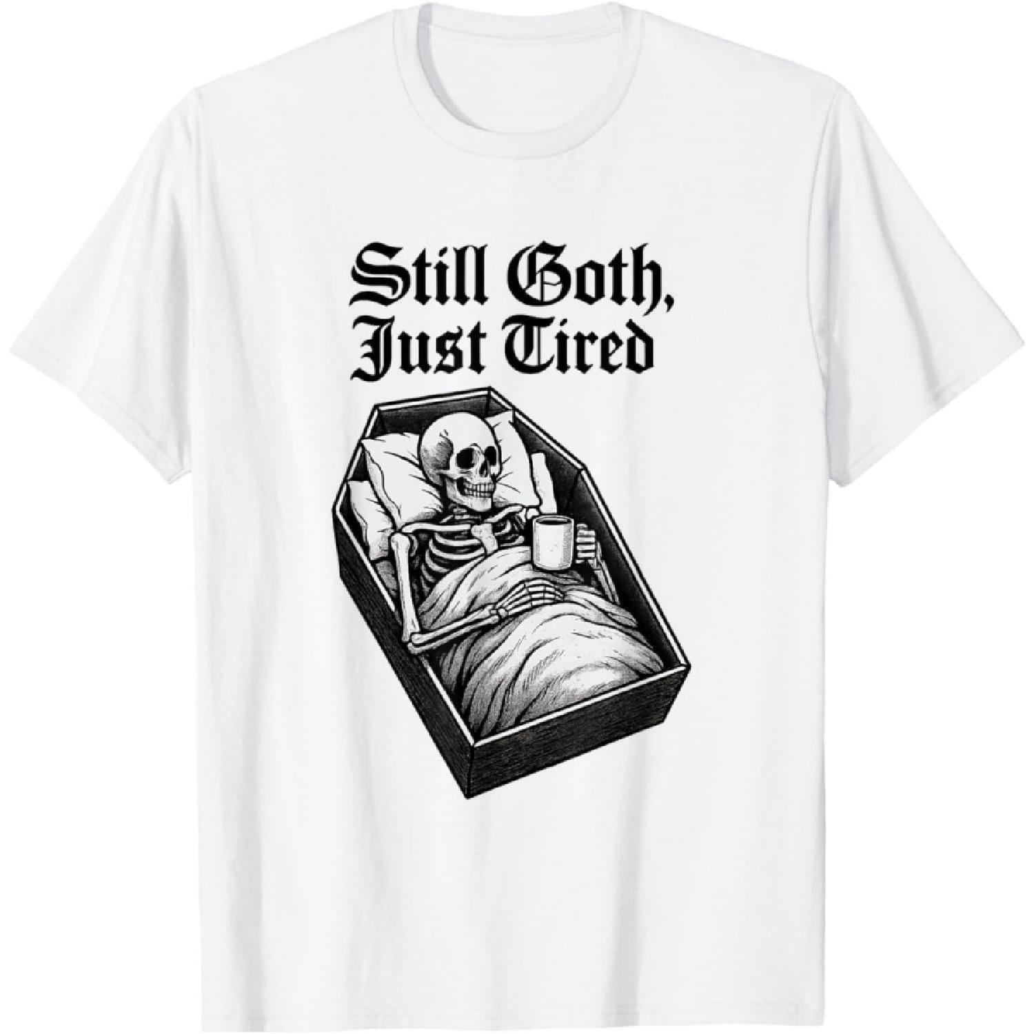 ObRenKi Funny Elder Still Goth Just Tired Skeleton Coffee Humor Meme T-Shirt XXXXXL белый