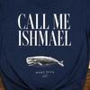 Moby Dick Call Me Ishmael Shirt, Novel Tee | Literary Graphic T-Shirt, Dark Academic Bookish Apparel,