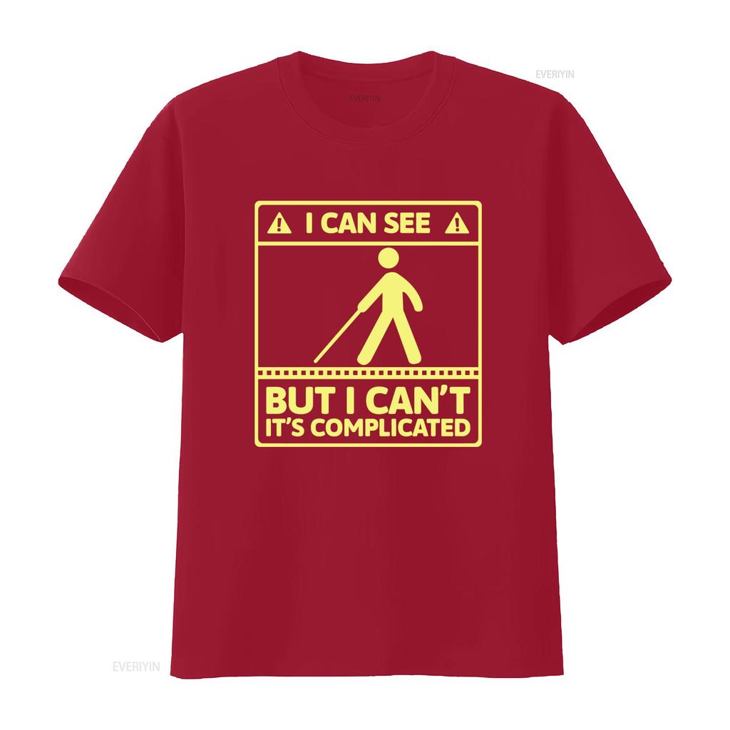 I Can See But Cant Its Complicated Visual Impairment T Shirt for Funny Blindness Humor Vintage Washed Comfortable