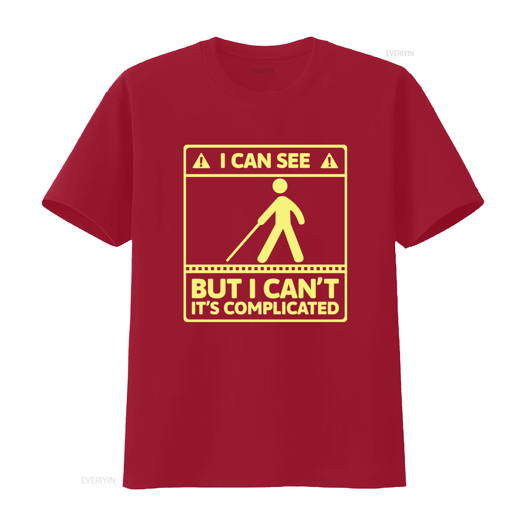 I Can See But Cant Its Complicated Visual Impairment T Shirt for Funny Blindness Humor vintage Washed Comfortable S