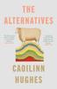 The Alternatives by Caoilinn Hughes Paperback Book 9780861549344