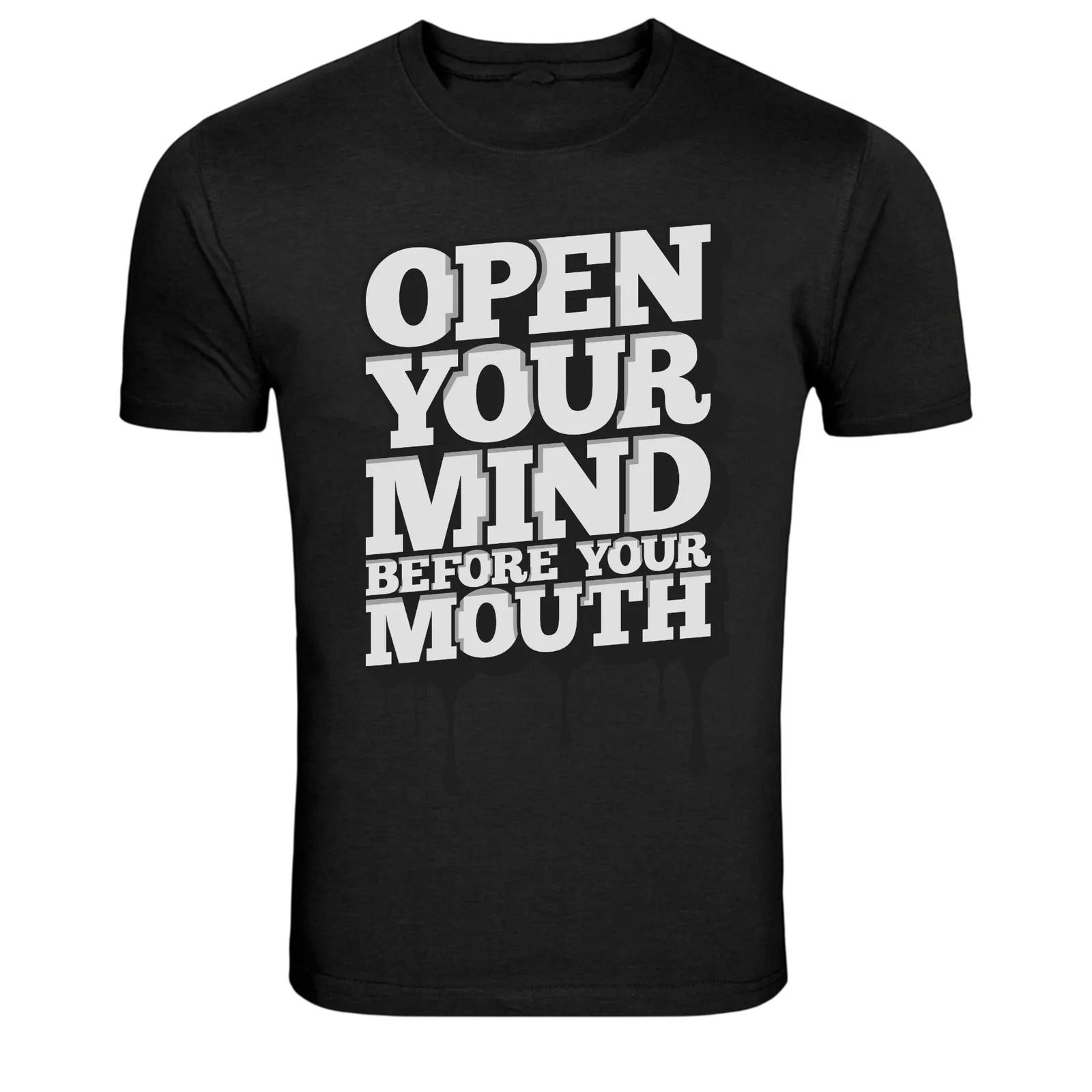 Open Your Mind Before Your Mouth Quote T-Shirt L