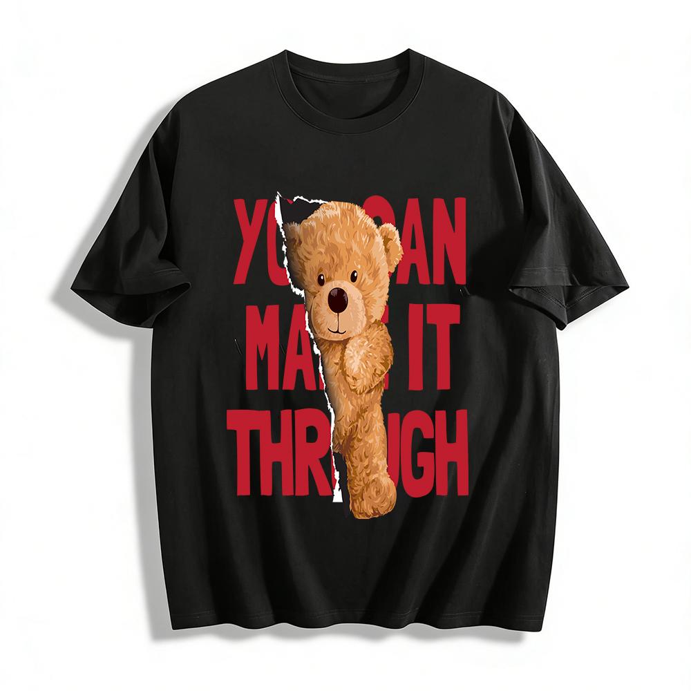 You Can Make It Through Cute Bear Graphic Casual Tee Pure cotton T-shirt XXS
