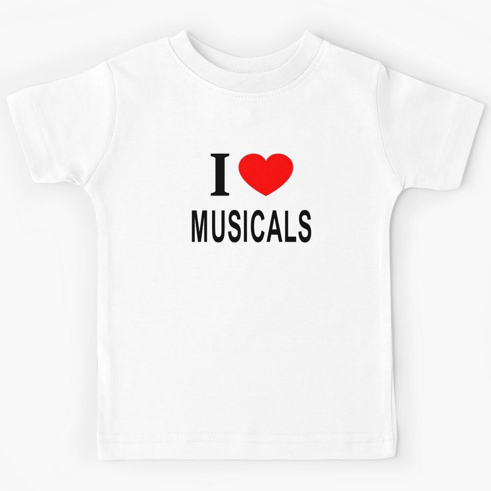 I ?? MUSICALS I LOVE MUSICALS I HEART MUSICALS Kids T-Shirt 140