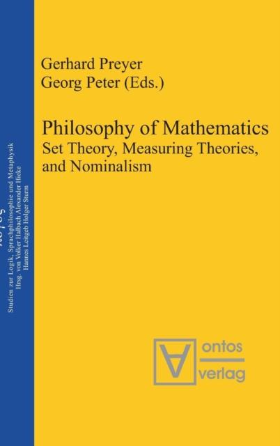 The Philosophy of Mathematics : Set Theory, Measuring Theories, and Nominalism Book