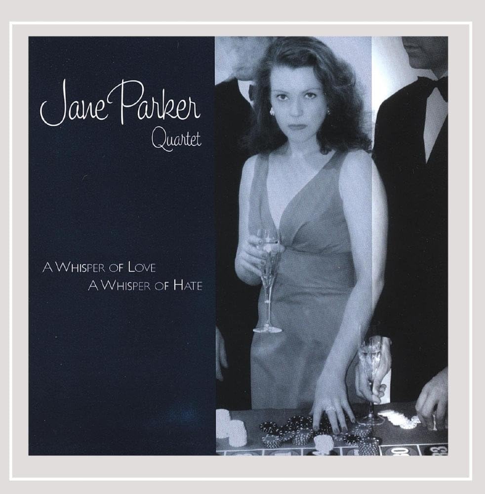 

CD JANE PARKER - Whisper of Love a Whisper of Hate JPQ0001 Unknown Jazz Used