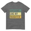 Awesome Like My Daughter Unisex Funny Fathers Day Tshirt