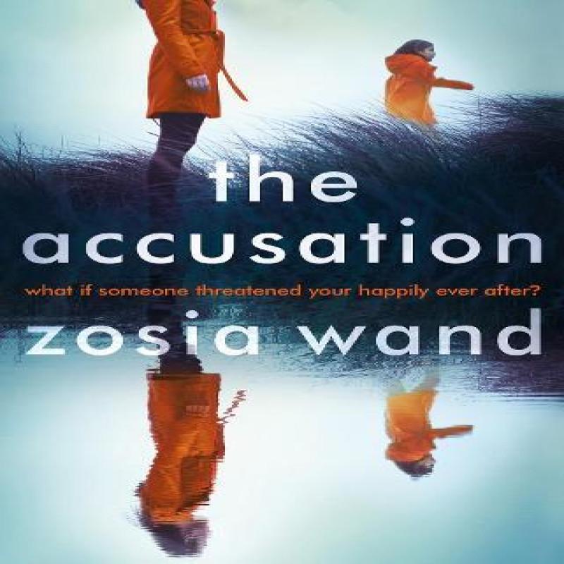 The Accusation by Zosia Wand Hardback Book 9781786692337