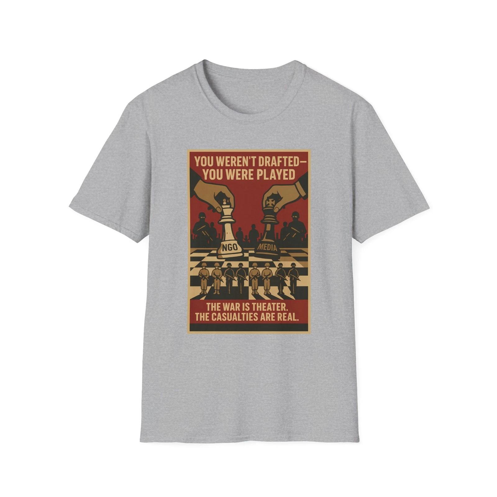 You Weren’t Drafted, Anti War Chess Graphic, Political Theater Propaganda Tee 4XL
