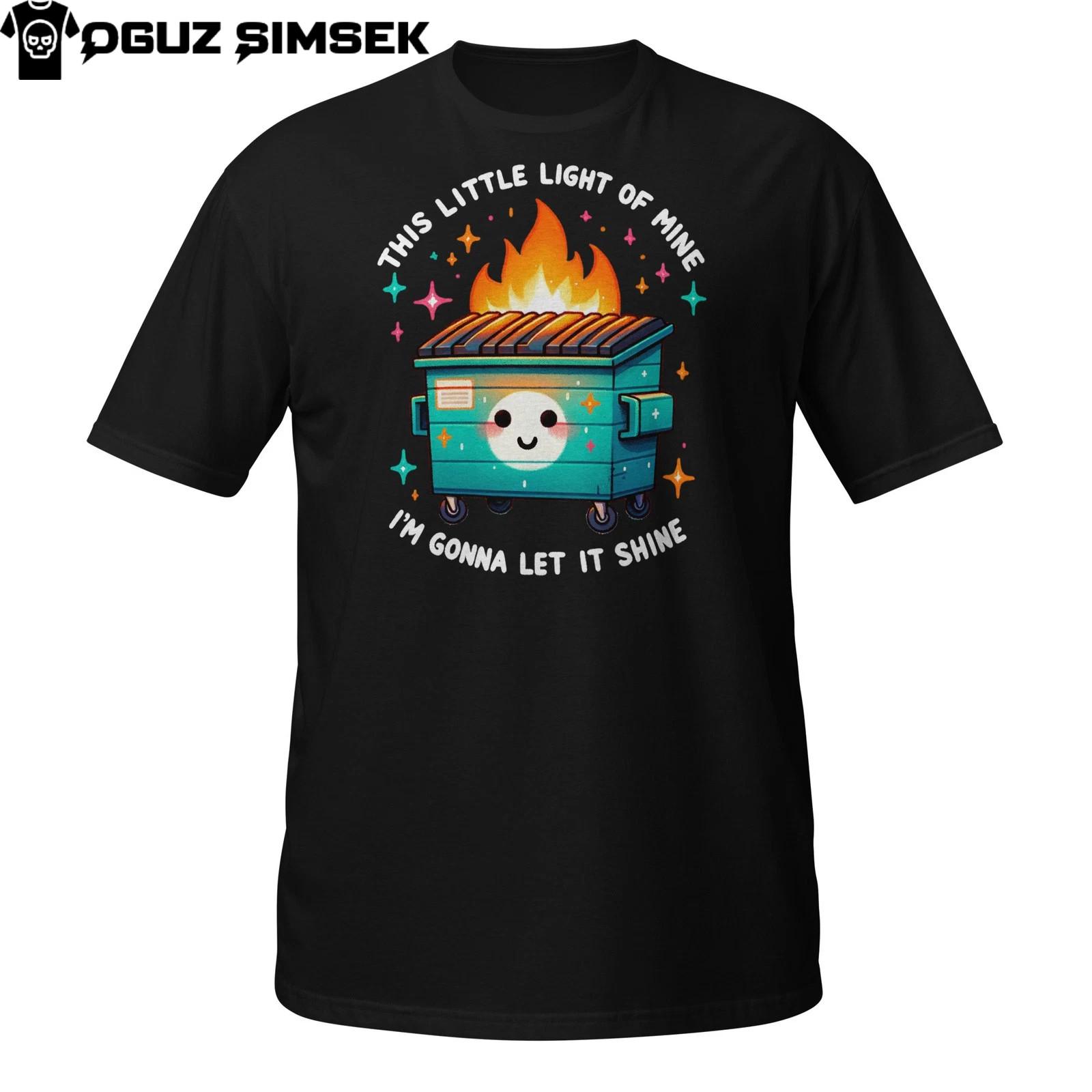 Funny Dumpster Fire T-Shirt Mens Womens Tees Top – This Little Light Cute Flame Design Shirt 3XL