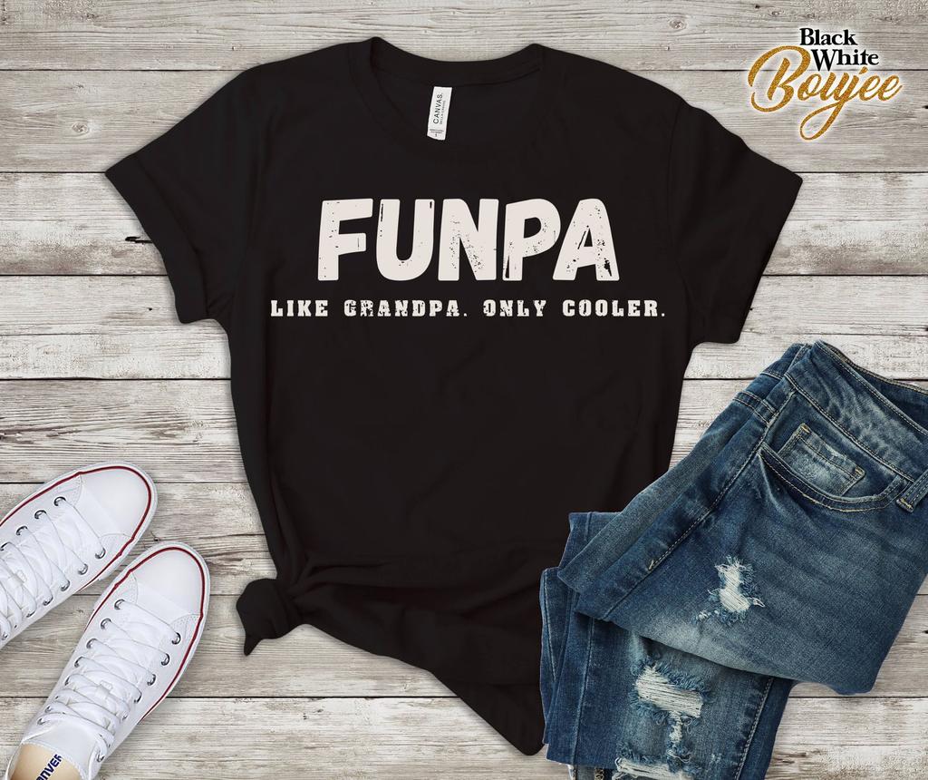 Funny Grandpa Funpa Definition Shirt/ Funpa Like a Grandpa Only Cooler/ Funny Grandfather Gift Tee/ Grandpa Shirt/ Fathers Day Grandpa Tee