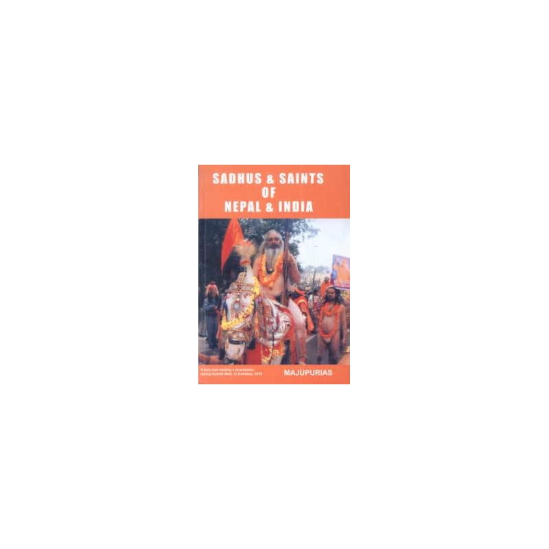 Sadhus & saints of Nepal & India Scholars Publishing House
