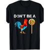 Hahn Kräht Sei Kein Narr Lustiges Vatertags-T-Shirt