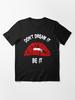 Taken Show Rocky Horror Picture Show Hoodie Shirt, Don t Dream it be it Geschenke Für Fans, Für Männer und Frauen, Geschenk Valentinstag Wesentliches T-Shirt