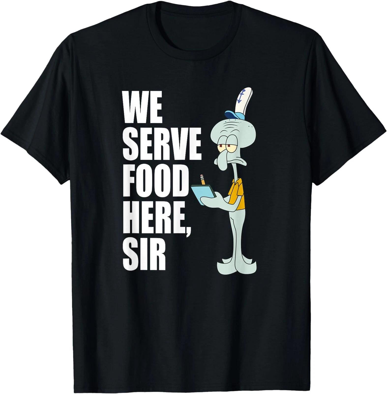 Squidward - We Serve Food Here, Sir T-Shirt S
