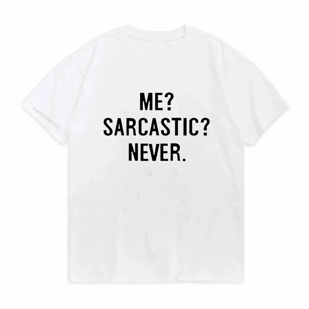 Me Sarcastic Never Letter Print Women T Shirt Short Sleeve O Neck Loose Women Tshirt Ladies Tee Shirt Tops Camisetas Mujer