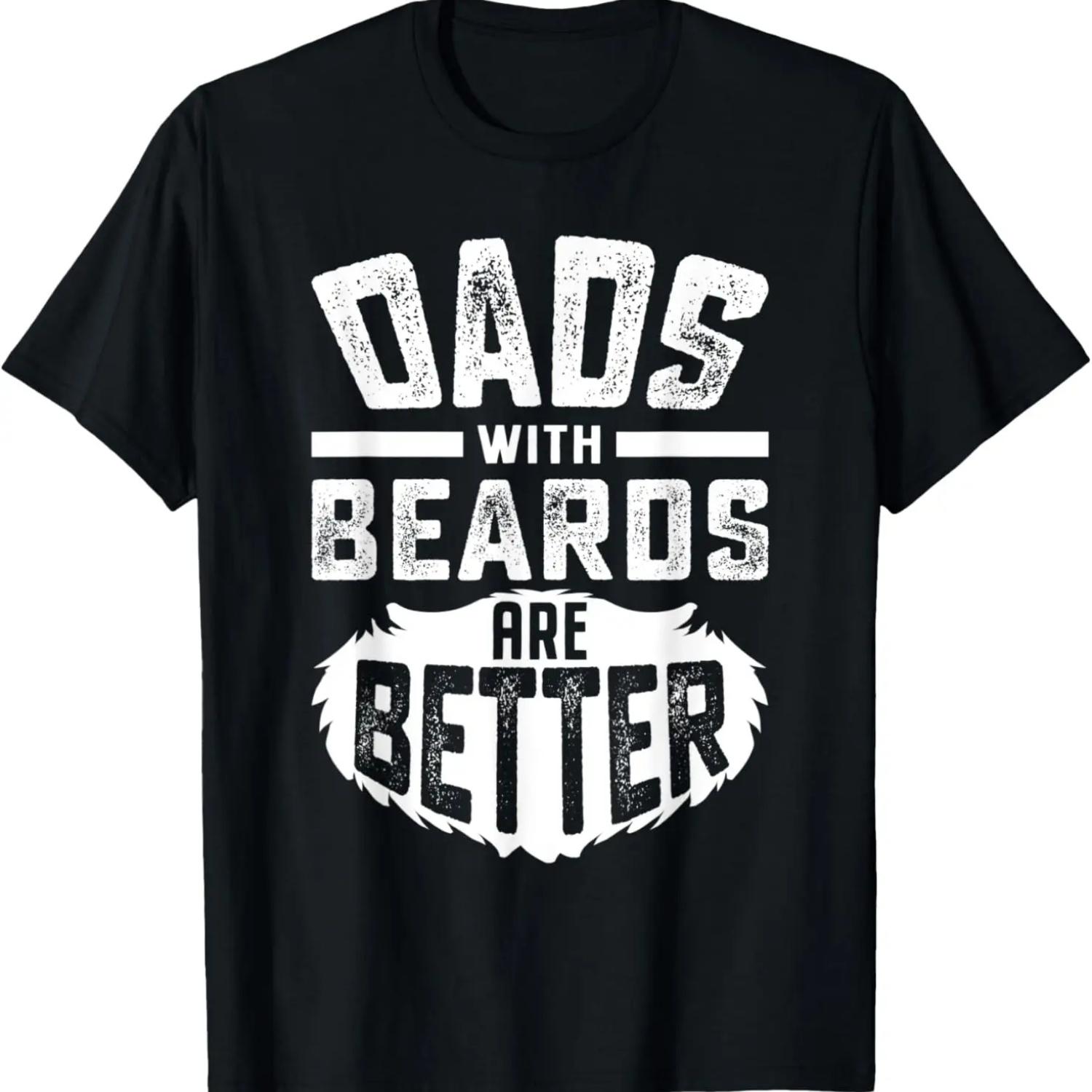 Mens Dad With Beards Are Better Funny Jokes Father s Day Men T-Shirt S чёрный